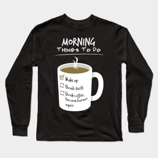 First coffee then human Long Sleeve T-Shirt